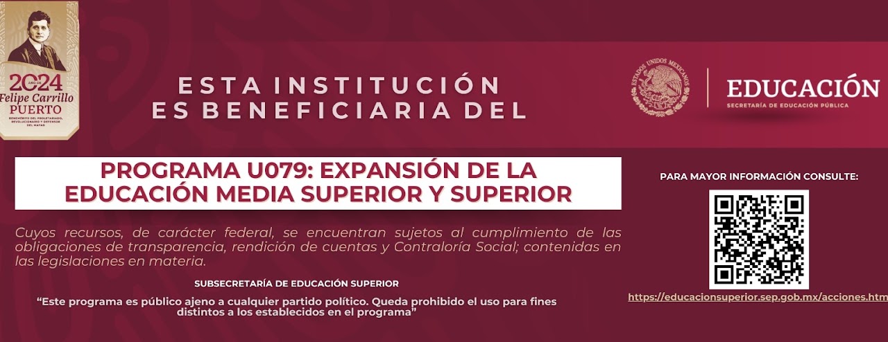 Esta institución es beneficiaria del Programa U079: Expansión de la Educación Media Superior y Superior